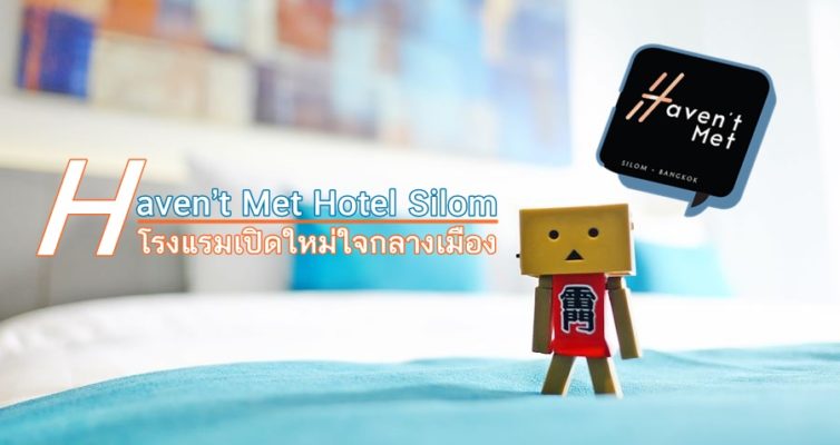 Haven’t Met Hotel Silom